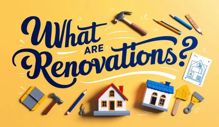 What Are Renovations?